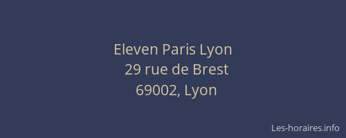 Eleven Paris Lyon