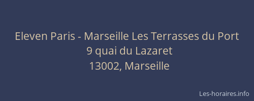 Eleven Paris - Marseille Les Terrasses du Port