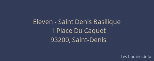Eleven - Saint Denis Basilique