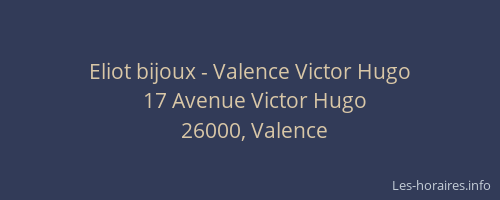 Eliot bijoux - Valence Victor Hugo