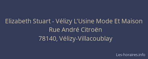 Elizabeth Stuart - V&eacute;lizy L'Usine Mode Et Maison