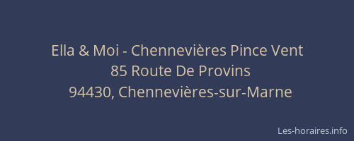 Ella & Moi - Chennevi&egrave;res Pince Vent