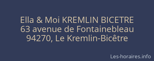 Ella & Moi KREMLIN BICETRE