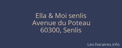 Ella & Moi senlis