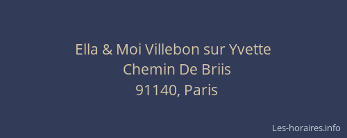 Ella & Moi Villebon sur Yvette