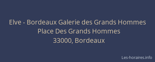 Elve - Bordeaux Galerie des Grands Hommes