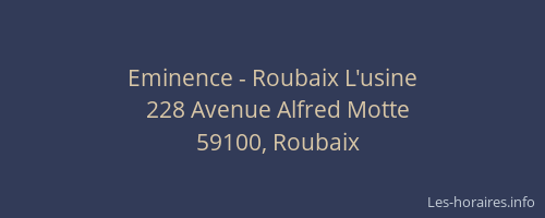 Eminence - Roubaix L'usine