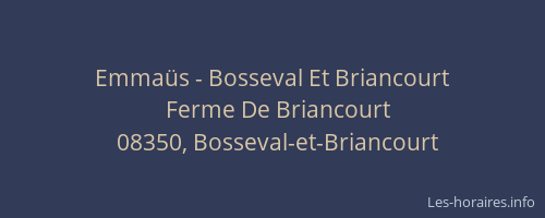 Emmaüs - Bosseval Et Briancourt