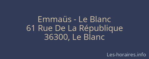 Emmaüs - Le Blanc