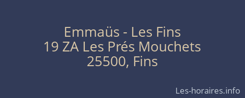Emmaüs - Les Fins