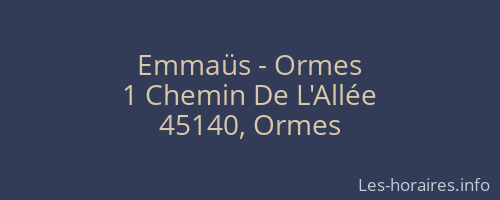 Emmaüs - Ormes