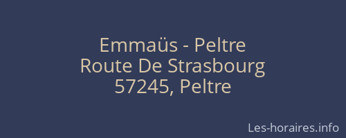Emmaüs - Peltre