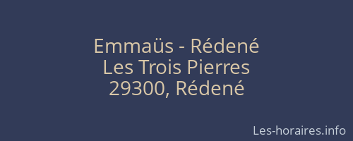 Emmaüs - Rédené