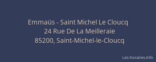 Emmaüs - Saint Michel Le Cloucq
