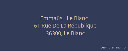 Emmaüs - Le Blanc