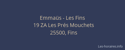 Emmaüs - Les Fins