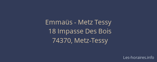 Emma&uuml;s - Metz Tessy