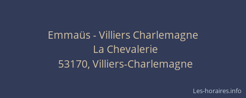 Emmaüs - Villiers Charlemagne