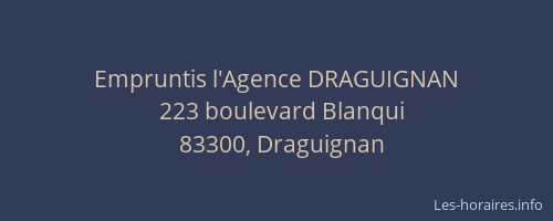 Empruntis l'Agence DRAGUIGNAN