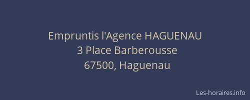 Empruntis l'Agence HAGUENAU