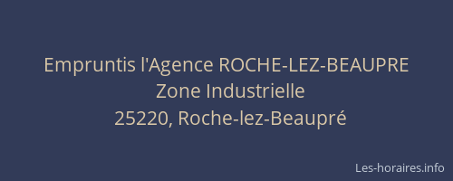 Empruntis l'Agence ROCHE-LEZ-BEAUPRE