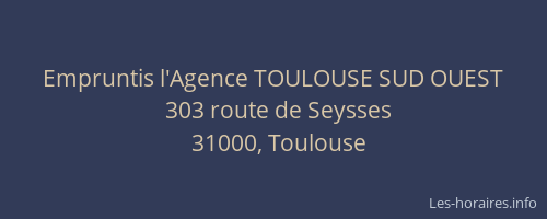 Empruntis l'Agence TOULOUSE SUD OUEST