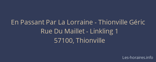 En Passant Par La Lorraine - Thionville G&eacute;ric