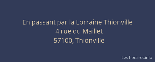 En passant par la Lorraine Thionville