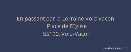 En passant par la Lorraine Void Vacon