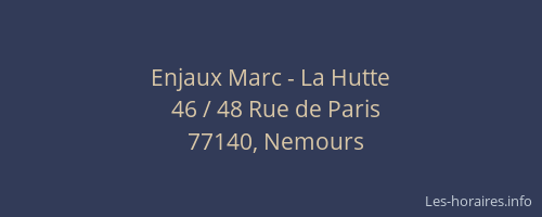 Enjaux Marc - La Hutte
