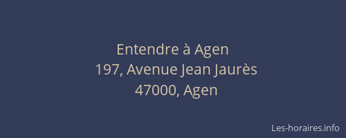 Entendre à Agen