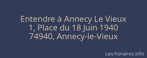 Entendre à Annecy Le Vieux