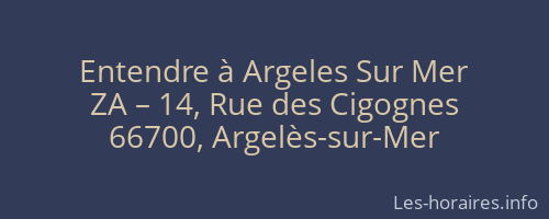 Entendre à Argeles Sur Mer