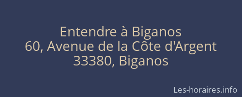 Entendre à Biganos