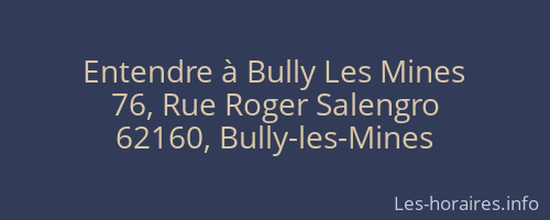 Entendre à Bully Les Mines