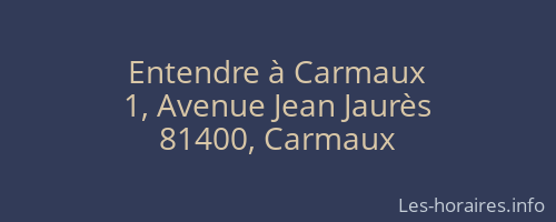 Entendre à Carmaux