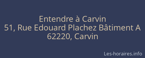 Entendre à Carvin