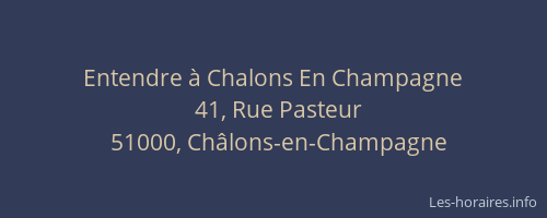 Entendre à Chalons En Champagne