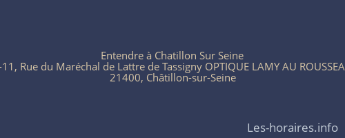 Entendre à Chatillon Sur Seine