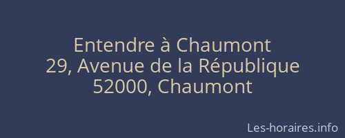Entendre à Chaumont