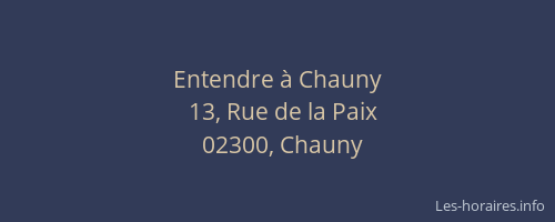 Entendre à Chauny