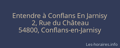 Entendre à Conflans En Jarnisy