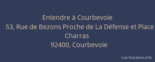 Entendre à Courbevoie