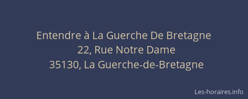 Entendre à La Guerche De Bretagne
