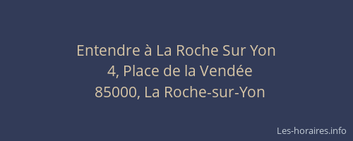 Entendre à La Roche Sur Yon