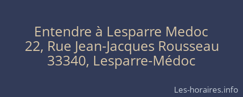 Entendre à Lesparre Medoc