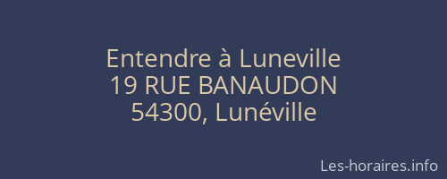 Entendre à Luneville