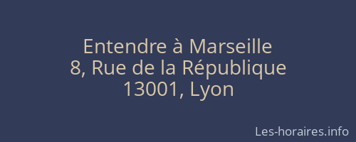 Entendre à Marseille