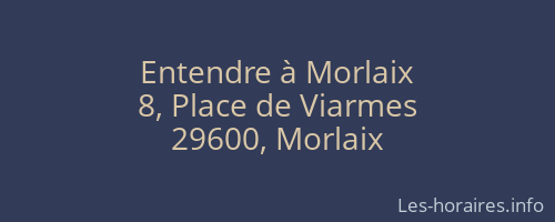 Entendre à Morlaix