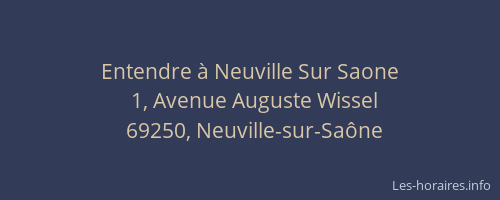 Entendre à Neuville Sur Saone